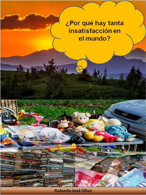 cover image of ¿Por Qué Hay Tanta Insatisfacción en el Mundo?